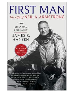 First Man: The Life of Neil A. Armstrong