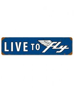 Live to Fly Metal Sign