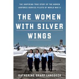 The Women With Silver Wings The Inspiring True Story Of The Women ...