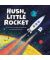 Hush, Little Rocket