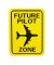 Future Pilot Zone Sign