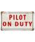 Red and White Pilot on Duty Metal Sign